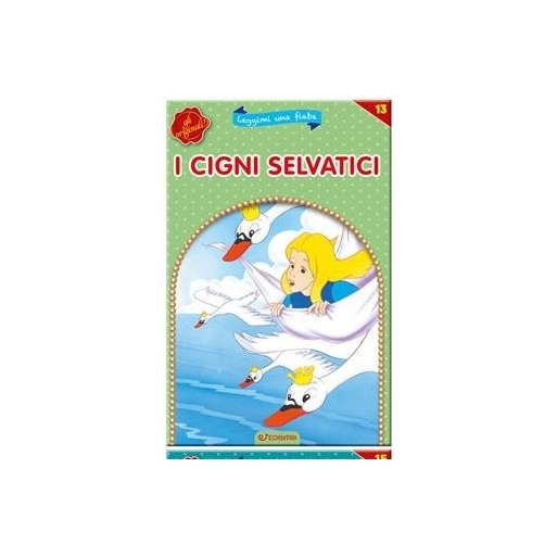 Leggimi una Fiaba I cigni selvatici | Cloclorinda.it Leggimi una Fiaba I cigni selvatici | Cloclorinda.it