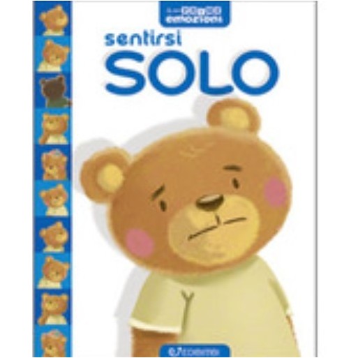 Le mie Prime Emozioni: Sentirsi Solo | Cloclorinda.it Le mie Prime Emozioni: Sentirsi Solo | Cloclorinda.it