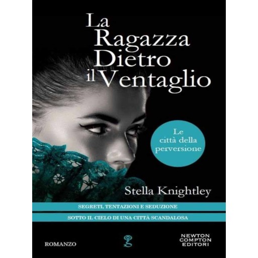 La ragazza dietro il ventaglio. Le città della perversione | Cloclorinda.it