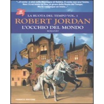 L'occhio del mondo. La ruota del tempo. Vol. 1 | Cloclorinda.it
