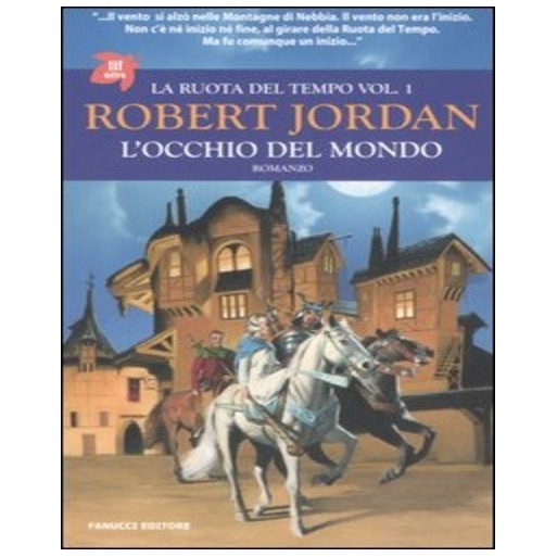 L'occhio del mondo. La ruota del tempo. Vol. 1 | Cloclorinda.it