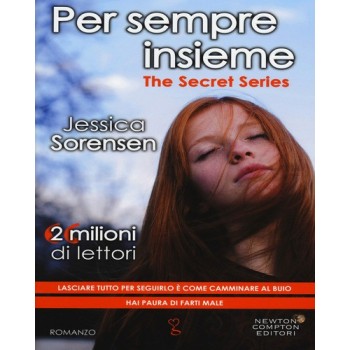 Per sempre insieme. The Secret Series | Cloclorinda.it