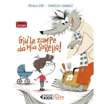 Giù le zampe da mia sorella! In stampatello maiuscolo | Cloclorinda.it