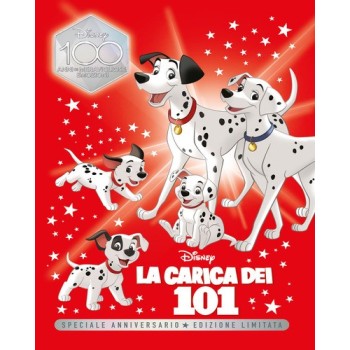 Carica dei 101. Speciale anniversario. Disney 100. Ediz. limitata | Cloclorinda.it
