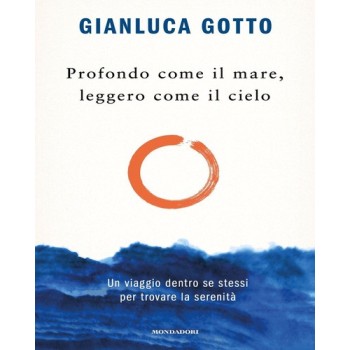 Profondo come il mare, leggero come il cielo. Un viaggio dentro se stessi per trovare la serenità | Cloclorinda.it