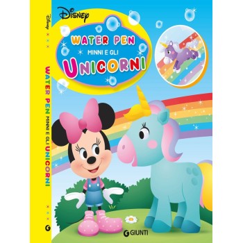 Minni e gli unicorni. Water pen. Ediz. a colori. Con penna ad acqua | Cloclorinda.it