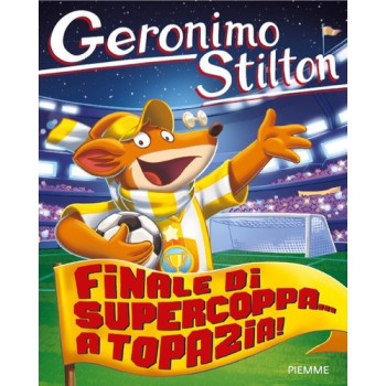 Finale di supercoppa... a Topazia! | Cloclorinda.it