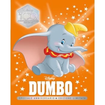 Dumbo. Speciale anniversario. Disney 100. Ediz. limitata | Cloclorinda.it