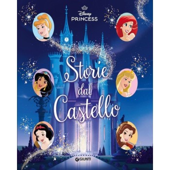 Storie dal castello. Disney Princess. Ediz. a colori | Cloclorinda.it