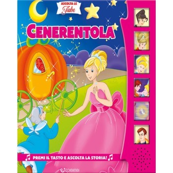 Cenerentola. Ascolta le fiabe. Ediz. a colori | Cloclorinda.it