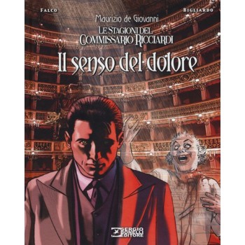 Il senso del dolore. Le stagioni del commissario Ricciardi | Cloclorinda.it