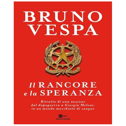 Il rancore e la speranza. Ritratto di una nazione dal dopoguerra a Giorgia Meloni, in un mondo macchiato di sang| Cloclorinda.it