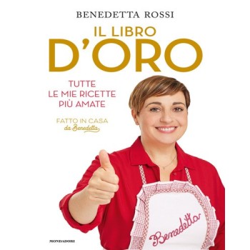 Il libro d'oro. Tutte le mie ricette più amate | Cloclorinda.it