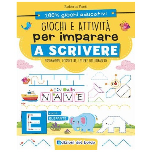Giochi e attività per imparare a scrivere. Ediz. a colori | Cloclorinda.it