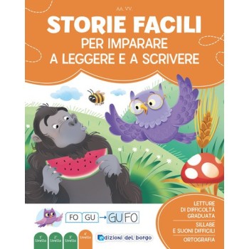 Storie facili per imparare a leggere e a scrivere. Imparo a leggere e scrivere. Ediz. a colori | Cloclorinda.it