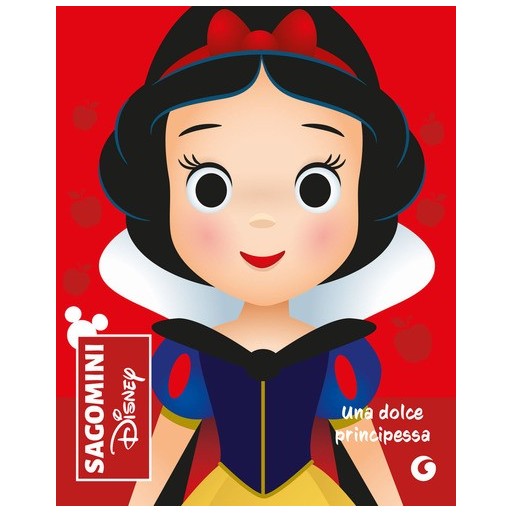 Una dolce principessa. Biancaneve. Sagomini. Ediz. a colori | Cloclorinda.it