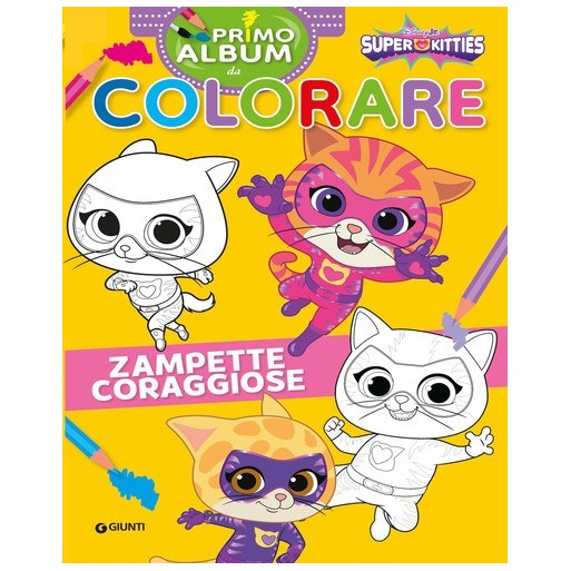 Zampette coraggiose. Super Kitties Primo album da colorare. Ediz. a colori | Cloclorinda.it
