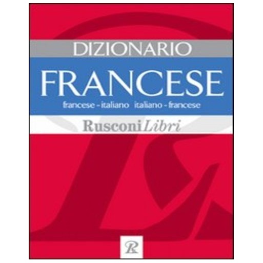 Dizionario francese. Francese-italiano, italiano-francese | Cloclorinda.it