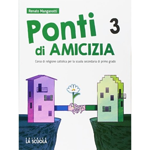 9788835046981 - Ponti di amicizia. Corso di religione cattolica.  | Cloclorinda.it