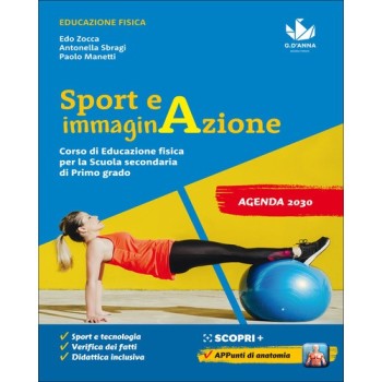 Sport e immaginazione. Corso di Educazione fisica. Per la Scuola media. Con e-book. Con espansione online | Cloclorinda.it