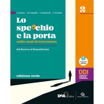 Lo specchio e la porta. Mille anni di letteratura. Ediz. verde. Per le Scuole superiori. Con e-book. Con espansi| Cloclorinda.it