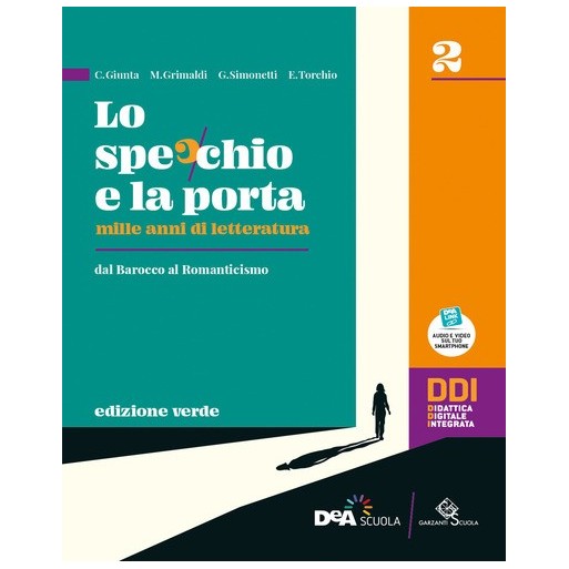 Lo specchio e la porta. Mille anni di letteratura. Ediz. verde. Per le Scuole superiori. Con e-book. Con espansi| Cloclorinda.it