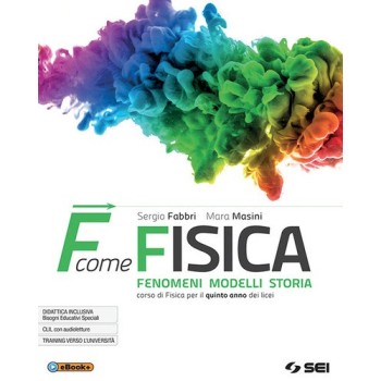 F come fisica. Per il quinto anno dei Licei. Con ebook. Con espansione online. Vol. 2 | Cloclorinda.it