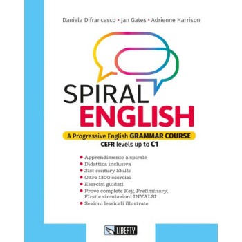 Spiral english. A progressive English grammar course. CEFR levels up to C1. Per le Scuole superiori. | Cloclorinda.it