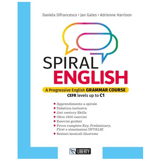 Spiral english. A progressive English grammar course. CEFR levels up to C1. Per le Scuole superiori. | Cloclorinda.it