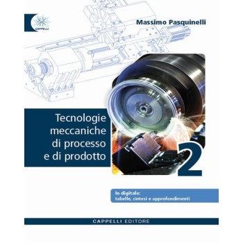 Tecnologie meccaniche di processo e di prodotto. Per gli Ist. tecnici e professionali.  | Cloclorinda.it