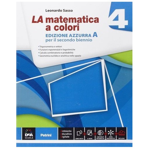 La matematica a colori. Ediz. azzurra A. Per le Scuole superiori.  | Cloclorinda.it