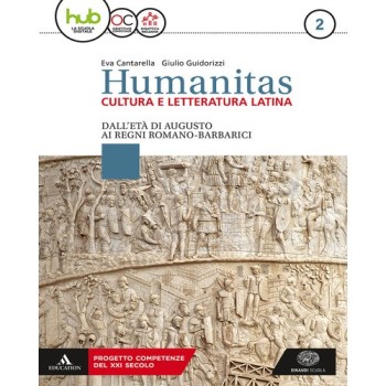 Humanitas. Cultura e letteratura latina. Per il triennio dei Licei.  | Cloclorinda.it