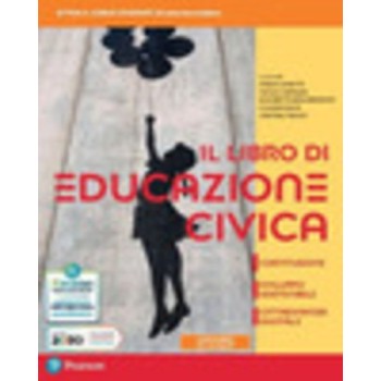Il libro di educazione civica. Costituzione, sviluppo sostenibile, cittadinanza digitale. | Cloclorinda.it